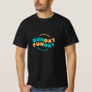 Search for sunday funday tshirts Weekend