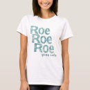 Search for roe tshirts Political