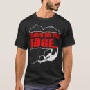 Search for living on the edge tshirts Bouldering