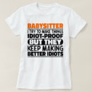Search for babysitter tshirts Babysitting