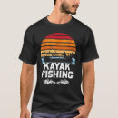Search for kayaking tshirts Fishing