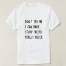 Search for weird stuff tshirts Make