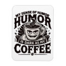 Search for funny coffee magnets Caffeine addict