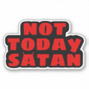 Search for not today satan stickers Quote