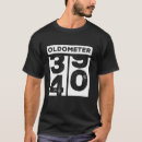 Search for oldometer tshirts 40th
