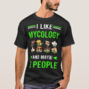 Search for mycology tshirts Fungus