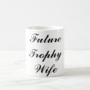 Search for future wife mugs Funny