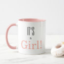Search for baby gender reveal mugs It's a girl