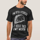 Search for fitness taco tshirts Funny