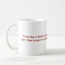 Search for today tomorrow mugs Inspirational