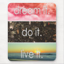 Search for live the dream mouse mats For her