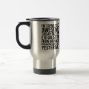 Search for trying to be awesome today mugs Exhausted