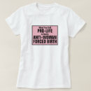 Search for pro life tshirts Women's rights