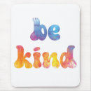 Search for kindness mouse mats Be kind