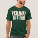 Search for peanut butter and jelly tshirts Lunch