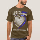 Search for colon cancer tshirts Wife