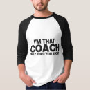 Search for funny coaches tshirts Trainer