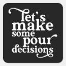 Search for funny drink quote stickers Party