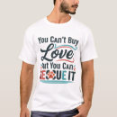 Search for animal rescue tshirts Adopt dont shop