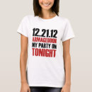 Search for 2012 end tshirts Funny