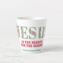 Search for jesus is the reason mugs Latte