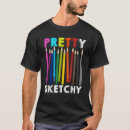 Search for sketchy tshirts Fun