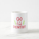 Search for dental funny mugs Orthodontist