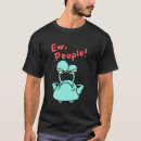Search for ew people tshirts Anxiety