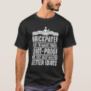 Search for bricklayer tshirts This