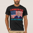 Search for cannibals tshirts Uncle