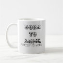 Search for born to game mugs Gamer