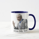 Search for miss me yet mugs George