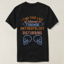 Search for anthropology tshirts Ancient history