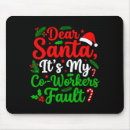 Search for co workers mouse mats Dear santa