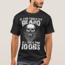 Search for if you touch my beard tshirts Funny