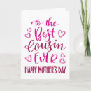 Search for to cousin mothers day cards Pink