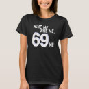 Search for 69 me tshirts Dine