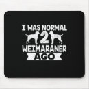 Search for weimaraner mouse mats Pet