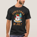 Search for christmas in july tshirts Xmas