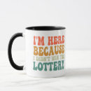 Search for winning the lottery mugs Sarcastic
