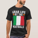 Search for meatball tshirts Italy