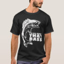 Search for all about that bass tshirts Angling