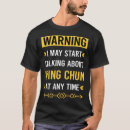 Search for wing chun tshirts Ving tsun
