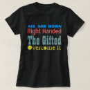 Search for funny left handed tshirts Text