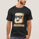 Search for bread tshirts Local