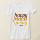 Search for friendsgiving tshirts Brown