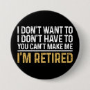 Search for retirement humour badges Quote