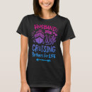 Search for cruise couple tshirts Life