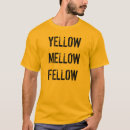 Search for mellow tshirts Fellow