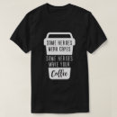 Search for cafe latte tshirts Funny